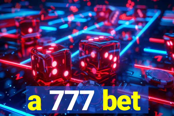 a 777 bet